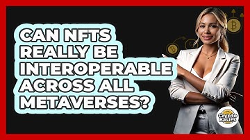 Can NFTs Really Be Interoperable Across All Metaverses? - CryptoBasics360.com