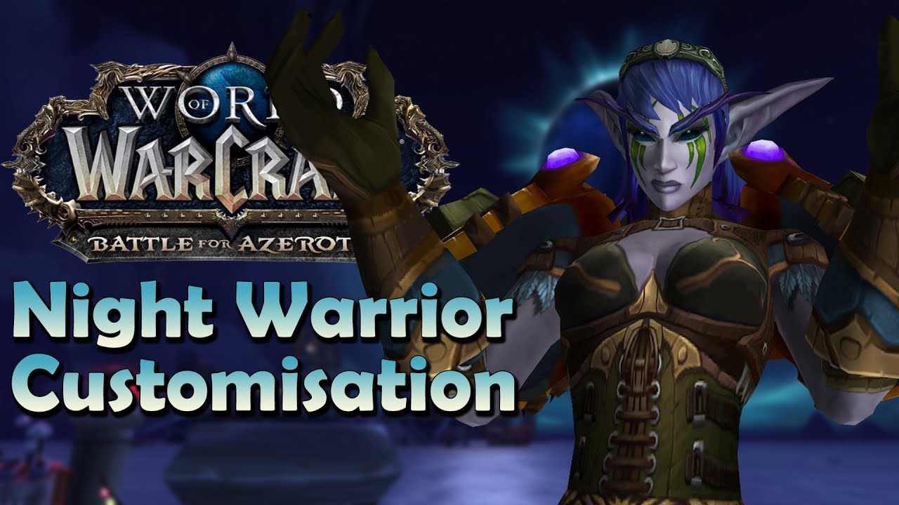 Night Elf Night Warrior Customisation Preview Battle For Azeroth