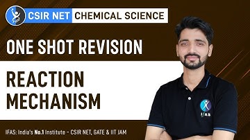 Reaction Mechanism One Shot | CSIR NET Chemistry | IFAS Part-2