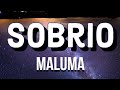 MALUMA-SOBRIO(LYRICS-ENG/SPANISH)