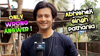 Abhishek Singh Pathania | Exclusive Funny Segment "Only Wrong Answer" | Kismat Ki Lakiro Se