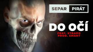 Separ - Do očí ft. Strapo (Prod. Smart)