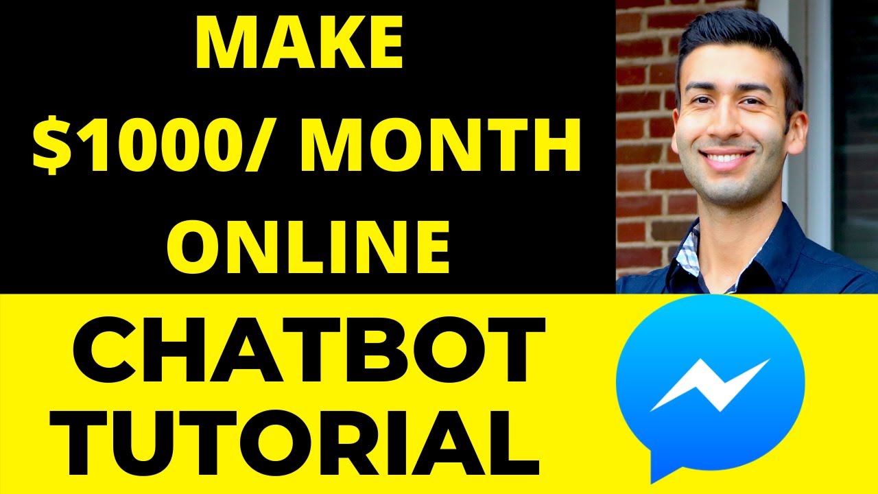 Chatbot Tutorial | HOW TO MAKE YOUR FIRST $1000 A MONTH ONLINE | How to