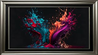 TV ART  color splashes 🎨🖌️ 6 IMAGES masterpiece, NO SOUND, AMAZING DECOR, screensaver modern