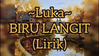 Biru Langit ~ Luka(lirik) ~