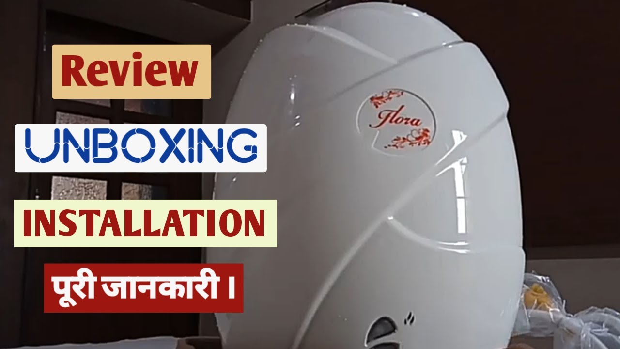 Bajaj Flora 3 litre instant water geyser-UNBOXING | REVIEW | INSTALLATION  (Hindi)/GOOD - YouTube