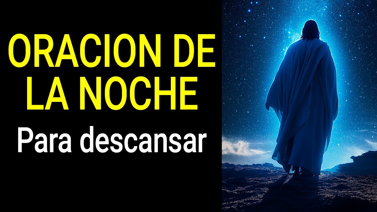 Oración de la Noche Poderosa para descansar y Proteger tu Hogar - YouTube