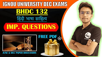 BHDC 132 | HINDI BHASHA SAHITYA | IMPORTANT QUESTIONS | IGNOU WALAY