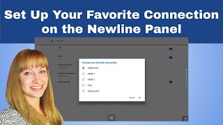 Set Up Your Favorite Connection on the Newline Panel