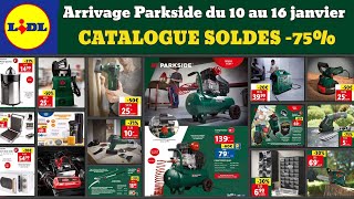 catalogue LIDL du 10 janvier ✅ Arrivage bricolage Parkside 🔥 Soldes d'hiver Promos deals Silvercrest