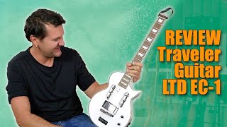 Traveler Guitar LTD EC 1 Review
