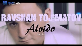 Ravshan Tojimatov - Alvido (treyler) | Равшан Тожиматов - Алвидо (трейлер)