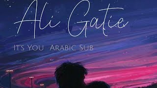 Ali Gatie | It's you (Don't break my heart) | إنه أنت ( لا تحطم قلبي ) | Arabic Sub | مترجمة للعربية