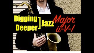 digging deeper #48 - "ii-v-i in major keys"