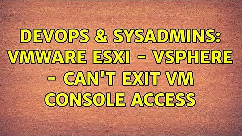DevOps & SysAdmins: VMware ESXi - vSphere - Can