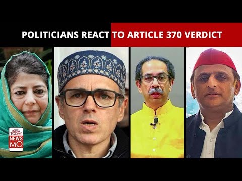 How Politicians Reacted To The Supreme Court's Verdict On Article 370