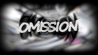 (Epilepsy Warning) OMISSION CHART SHOWCASE