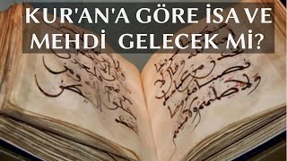 Kurana Göre İsa Ve Mehdi Dünyaya Gelecek Mi?