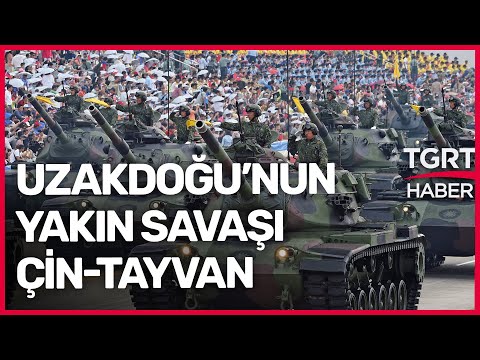 Çin-Tayvan Gerilimi Tırmanıyor! 'Tarihin Gördüğü En Kanlı Savaş Olacak' - TGRT Haber