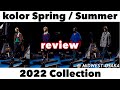 【kolor】 Spring / Summer 2022 Collection review!!!