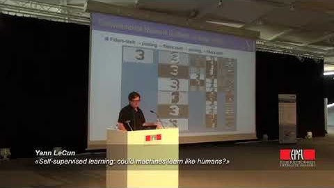 Yann LeCun @EPFL - "Self-supervised learning: could machines learn like humans?"