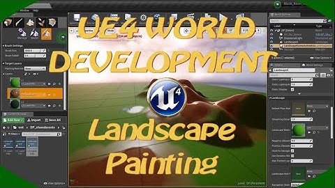 DPTV UE4 World Developmemt Tutorial 2 (Landscape Painting)