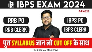 IBPS Bank Exam 2024 Complete Syllabus | IBPS PO/Clerk & RRB PO/Clerk Syllabus & Cut Off 2024