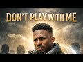 DON T PLAY WITH ME OFFICIAL LYRICS