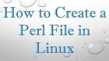 How to Create a Perl File in Linux