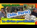 Vivir del Cuento “LA DIVINA PROVIDENCIA 2da Parte” (Estreno 12 julio 2021)