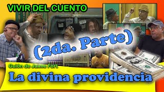 Vivir del Cuento “LA DIVINA PROVIDENCIA 2da Parte” (Estreno 12 julio 2021)