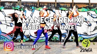 AMANECE (REMIX) - DJ YAYO - Anuel AA & Haze  / ZUMBA / Coreografía