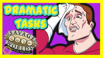 Dramatic Tasks for Savage Worlds