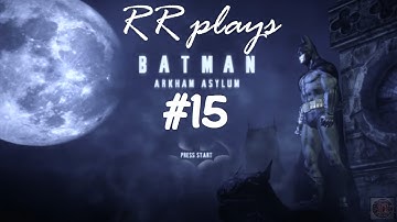 Batman Arkham Asylum: Walkthrough/Playthrough part 15 (PS3) - No commentary