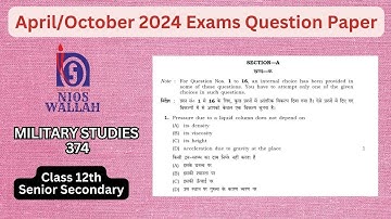 Military Studies 374 Class-12th APRIL/OCTOBER 2024 NIOS OPEN BOARD Question Paper. Fully Solved