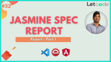 Jasmine Spec Report - Reports #1 | Protractor Tutorial | LetCode