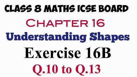 Exercise 16B Q.10 to Q.13 Class 8 Maths ICSE Board Selina Publication