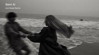 Ankara Echoes - Beni Al (Ta Ki Seni Görene Kadar) (Anıl Güzel Remix)