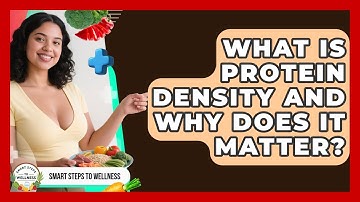 What Is Protein Density And Why Does It Matter? - Smart Steps to Wellness