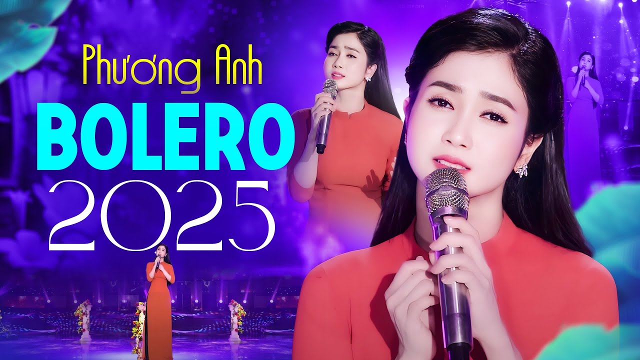 PHƯƠNG ANH – Giọng Ca Làm Thổn Thức Triệu Trái Tim Người Yêu Bolero | Trữ Tình Đặc Biệt