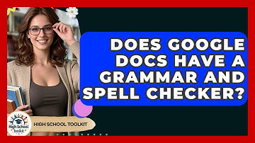 Does Google Docs Have A Grammar And Spell Checker? - High School Toolkit