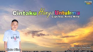 CINTAKU HANYA UNTUKMU || Rinto Nine || Cipt.Rinto Nine || Lagu Pop Indonesia Timur