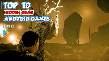 Top 10 Android Games "Hidden Gems" Part 2 | That You Should play !