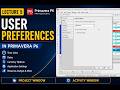 Primavera P6 Lecture 5 – User Preferences &amp; Windows Overview