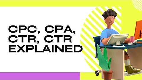 What is CTR, CPC, CPM and CPA | Digital Advertising terms explained
