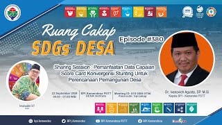 Sharing: Data Capaian Score Card Konvergensi Stunting untuk Perencanaan Pembangunan Desa | SDGs #380