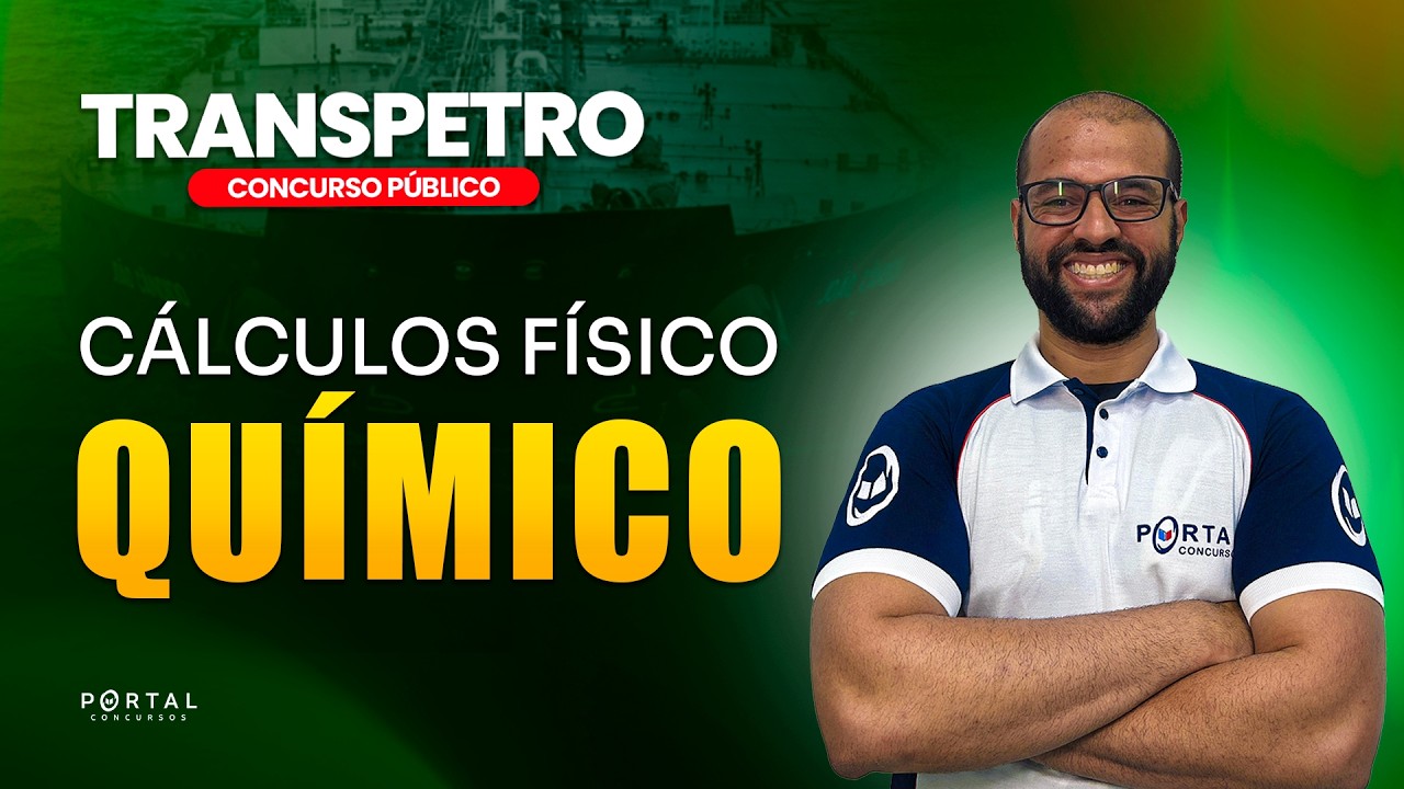 CONCURSO TRANSPETRO: CÁLCULOS FÍSICO-QUÍMICO | Com a Profª. Michael Douglas