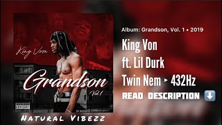 (432Hz) King Von - Twin Nem Ft. Lil Durk Resimi