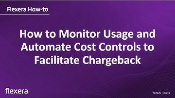 How to Monitor Usage and Automate Cost Controls to Facilitate Chargeback