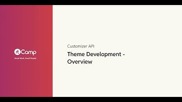 Theme Development - Overview